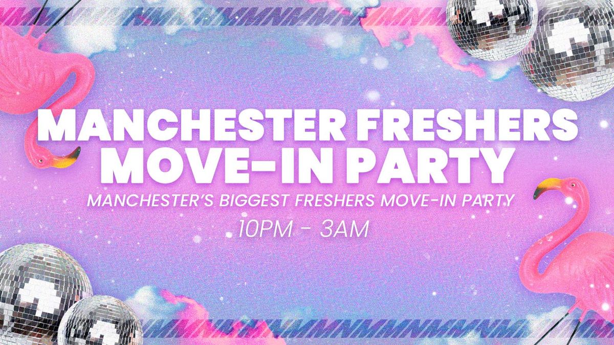 Manchester Freshers Move in Party \ud83c\udf89