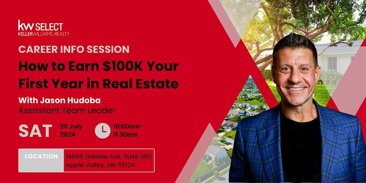 Career Info Session: How to Earn $100K Your First Year In Real Estate