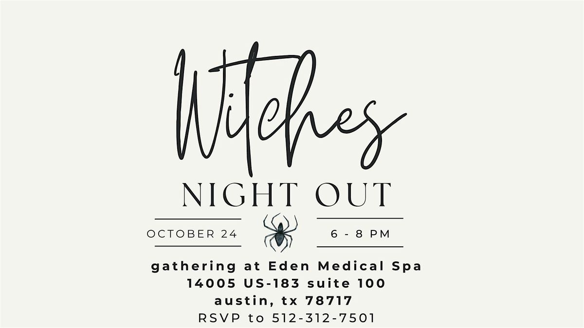 Witches Night Out - Beauty Edition with Eden Medical Spa