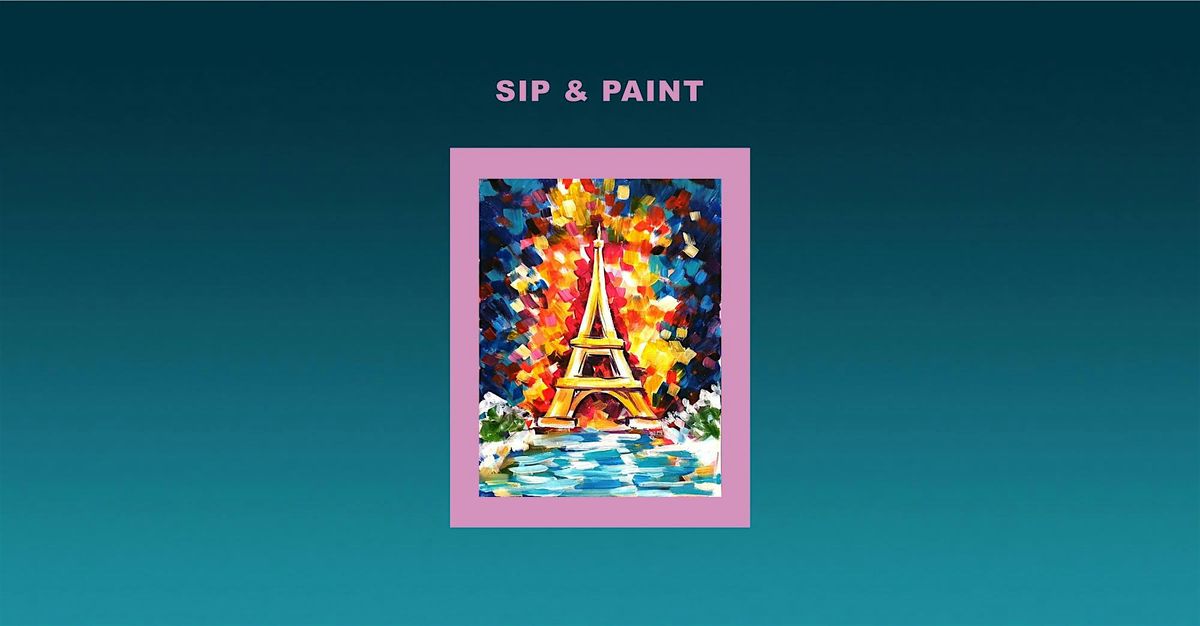 Sip and Paint: Eiffel Tower