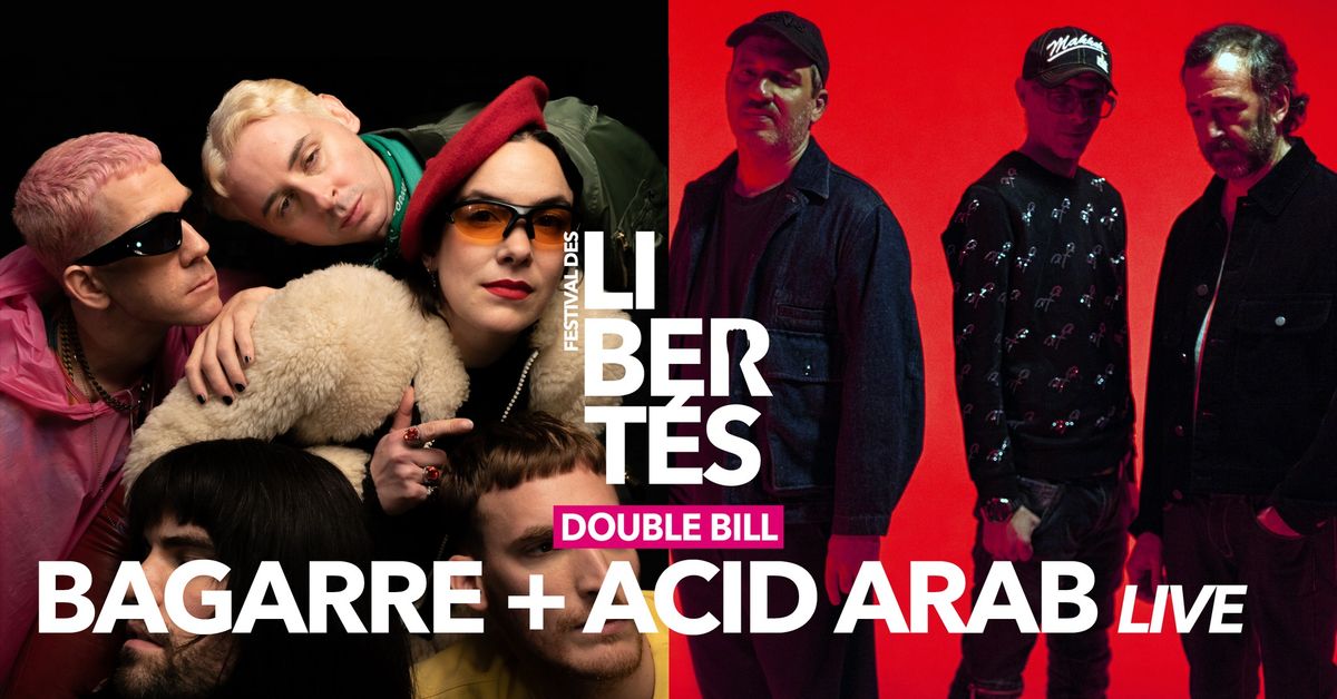 Bagarre + Acid Arab (double bill) \u2022 Festival des Libert\u00e9s 2024