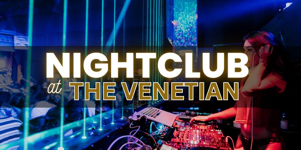Hip Hop - Nightclub at Venetian - Free\/Reduced Access - Ladies Open Bar