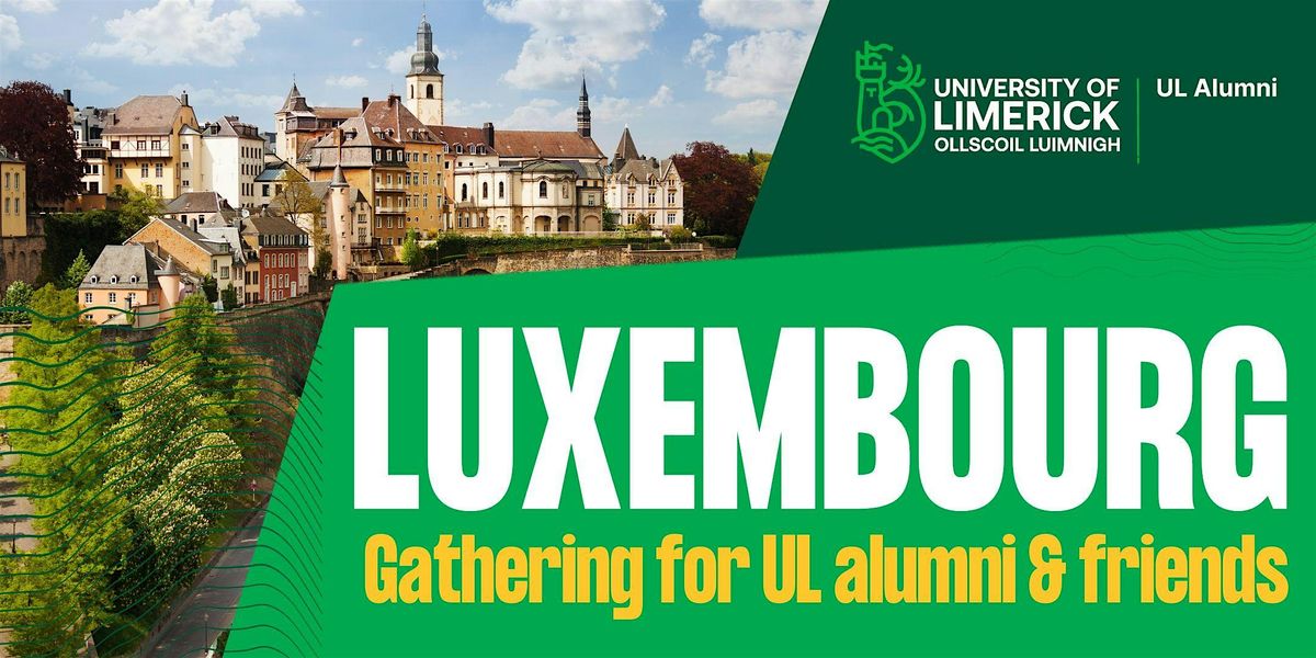 Luxembourg Gathering for UL Alumni & Friends