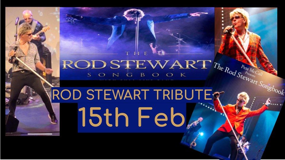 HE IS BACK!  - ROD STEWART - 15th Feb - BoxmoorClub