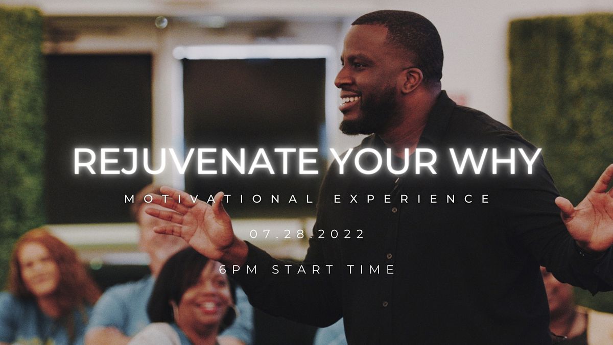 Motivational Experience - Rejuvenate Your Why With Jovan Glasgow Dallas TX