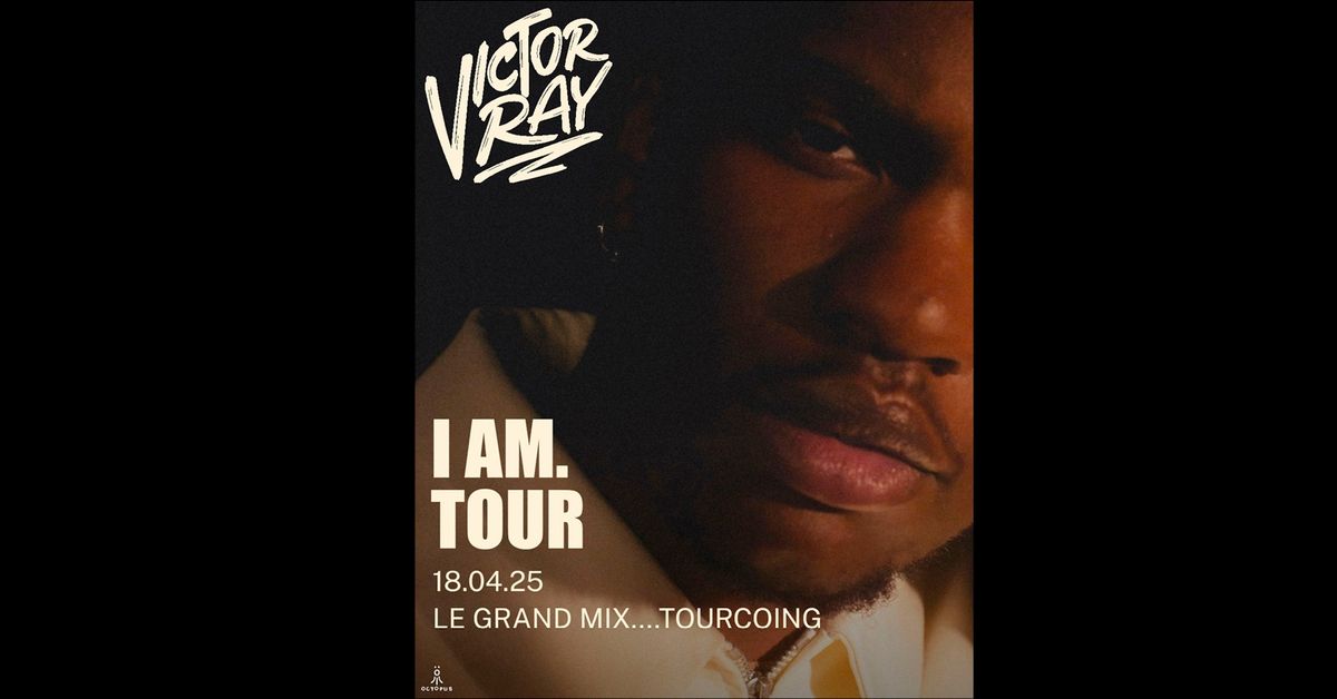 Victor Ray + guest \u00b7 Le Grand Mix \u00b7 Tourcoing