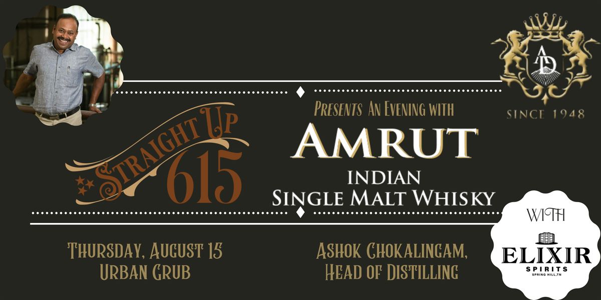 Straight Up 615 Presents An Evening with Amrut Distilleries