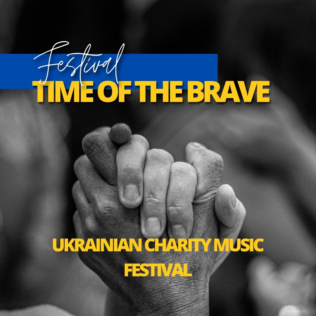 28.04 | \ud83c\uddfa\ud83c\udde6TIME OF THE BRAVE\ud83d\udee1\ufe0f| UKRAINIAN CHARITY MUSIC FESTIVAL IN STOCKHOLM 