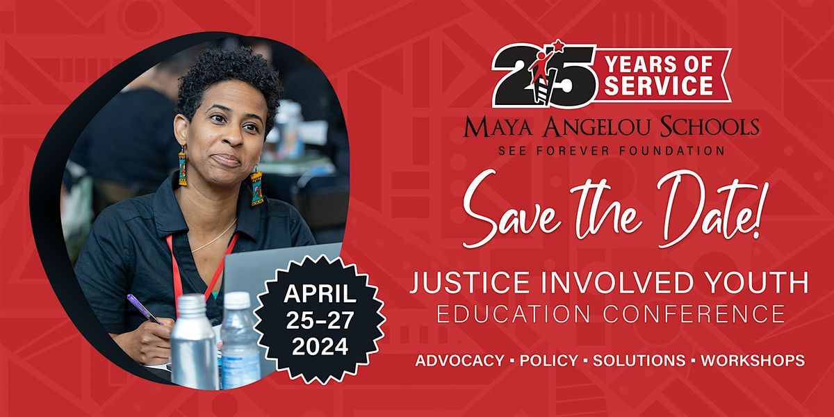 Save the Date: Justice Involved Youth Education Conference (April 2024)