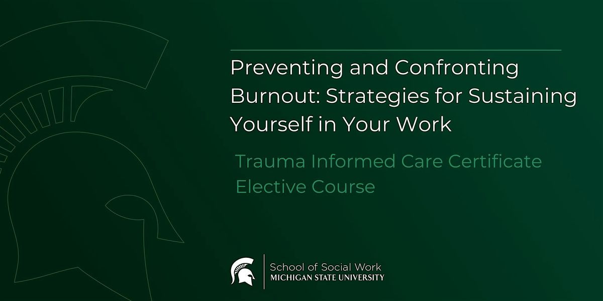 Confronting Burnout: Strategies for Sustaining Yourself in Your Work