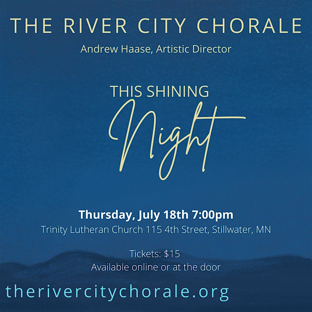 This Shining Night  ~ The River City Chorale 2024 Summer Concert