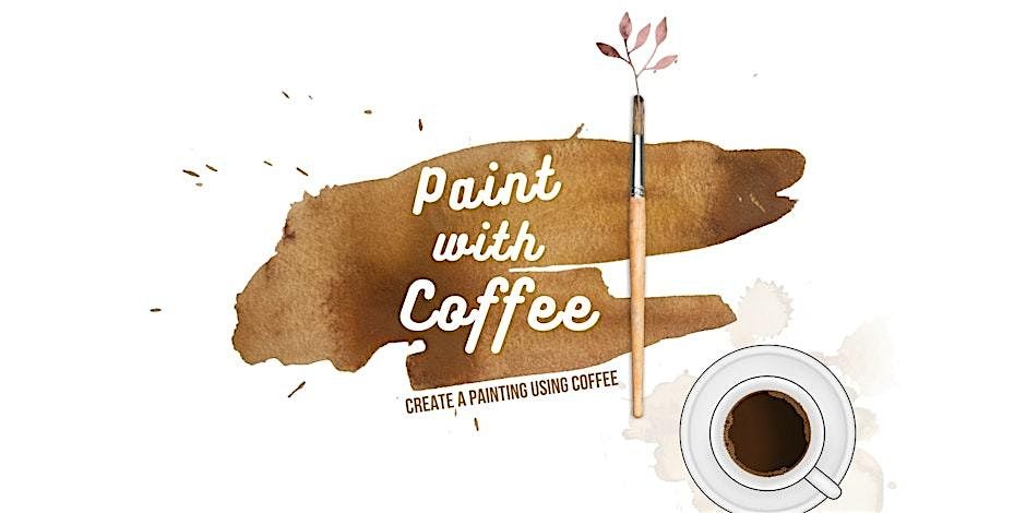 Paint With Coffee Art Workshop (Incls. Tea, coffee and biscuits)