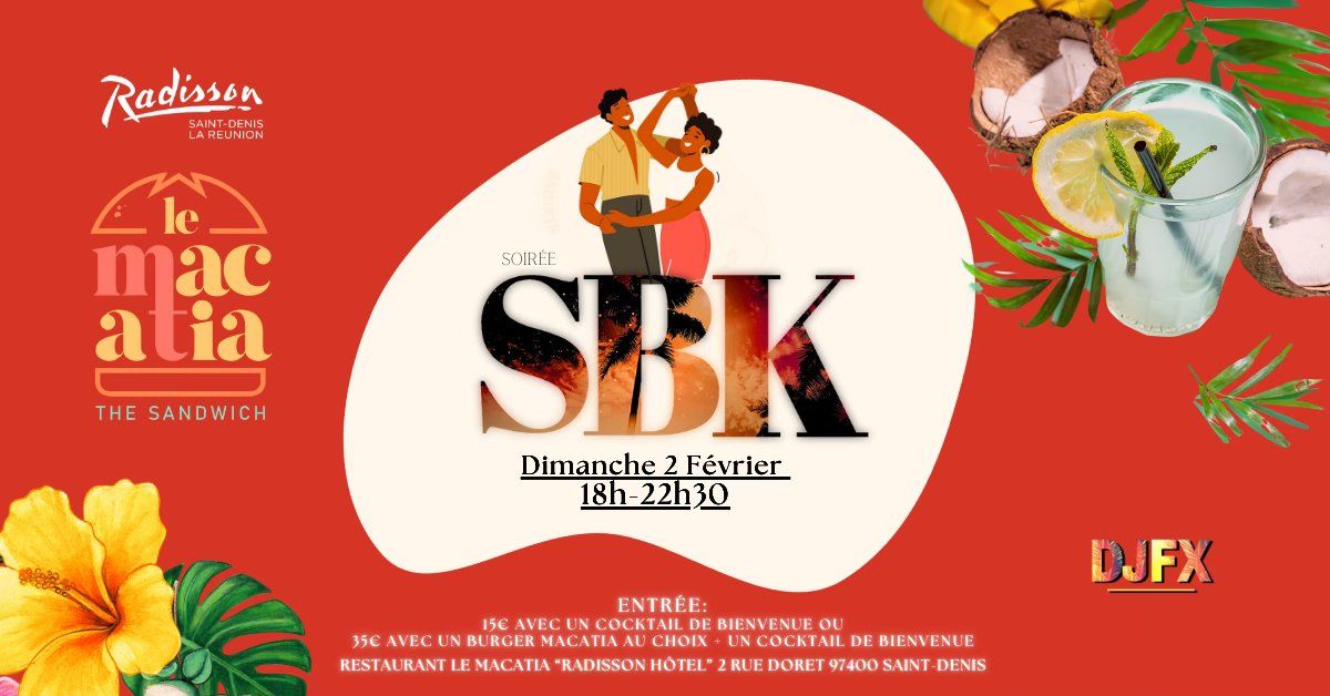 Soir\u00e9e SBK au restaurant Le Macatia "Radisson H\u00f4tel" - DIM 2 F\u00c9V 