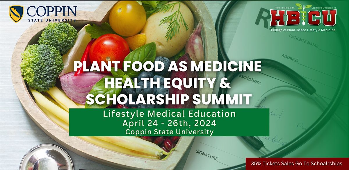 HBCU Plant Food As Medicine Health Equity & Scholarship Summit