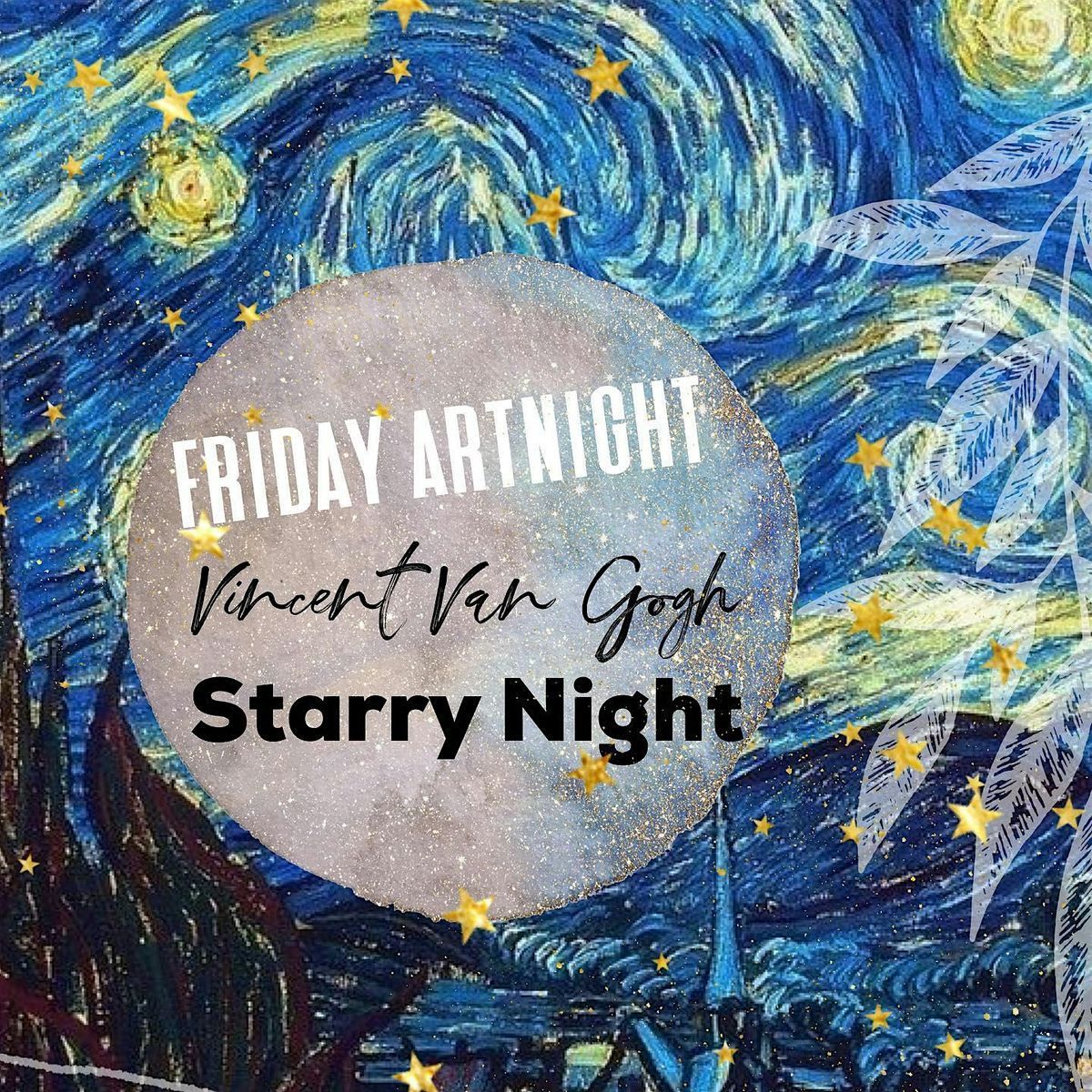 Starry Night: Hommage to Van Gogh - Acrylic Painting: PIZZA + PROSECCO: NOV