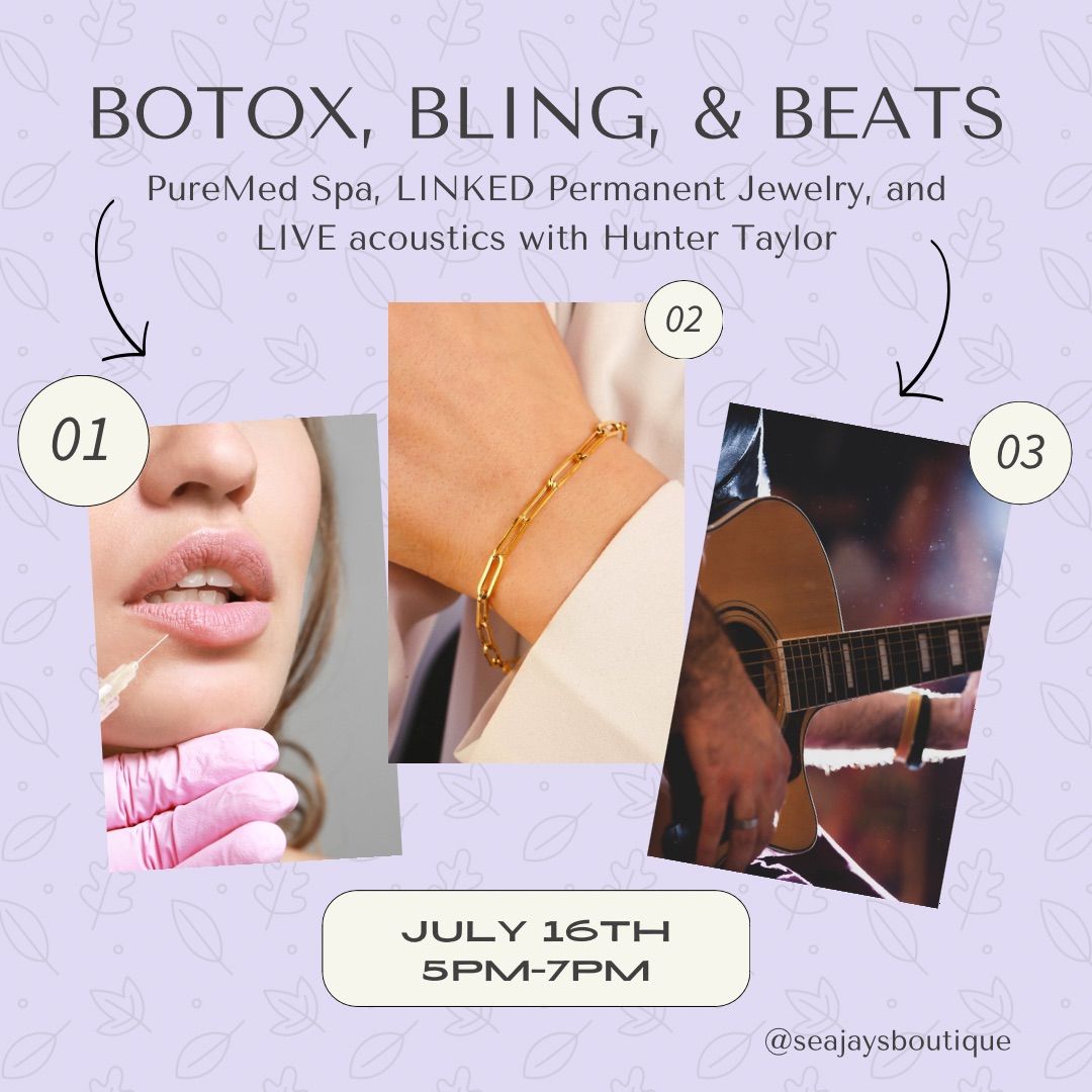 Botox, Bling, and Beats 