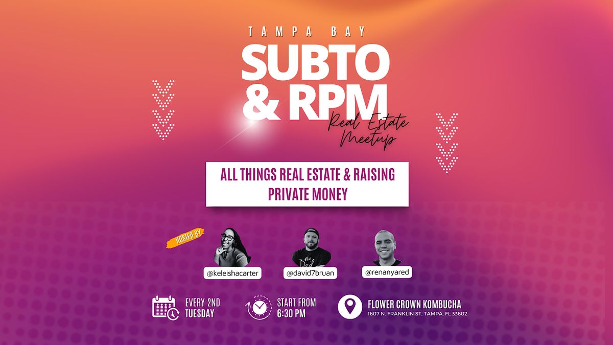 Subto x RPM Real Estate Meetup