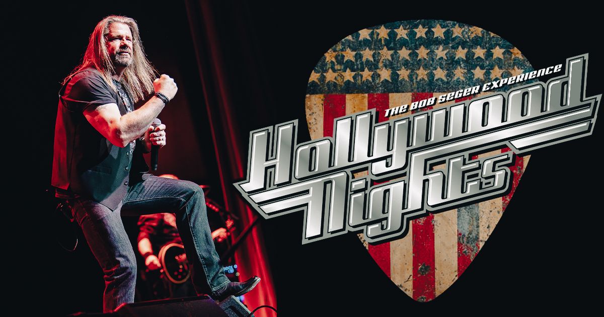  Hollywood Nights: The Bob Seger Experience