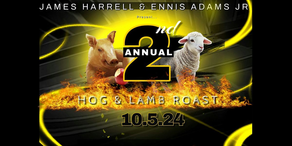 2nd Annual Hog & Lamb Roast Party