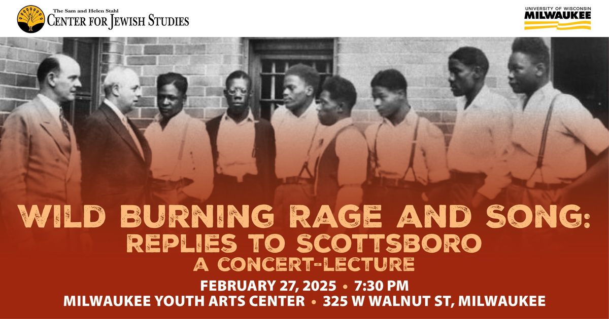 Wild Burning Rage & Song: Replies to Scottsboro. A Concert-Lecture