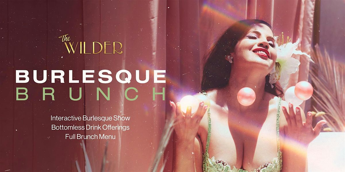 Burlesque Brunch | The Wilder