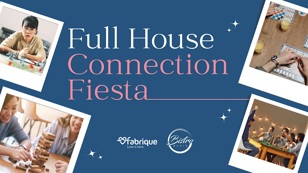 FULL HOUSE CONNECTION FIESTA