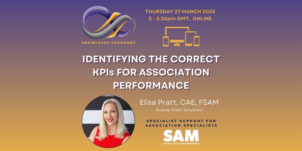 IDENTIFYING THE CORRECT KPIs FOR ASSOCIATION PERFORMANCE