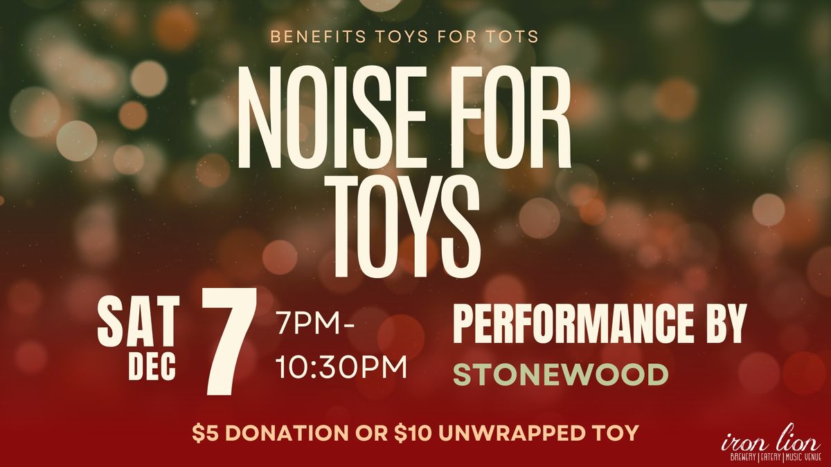 Noise for Toys- Live Music with Stonewood