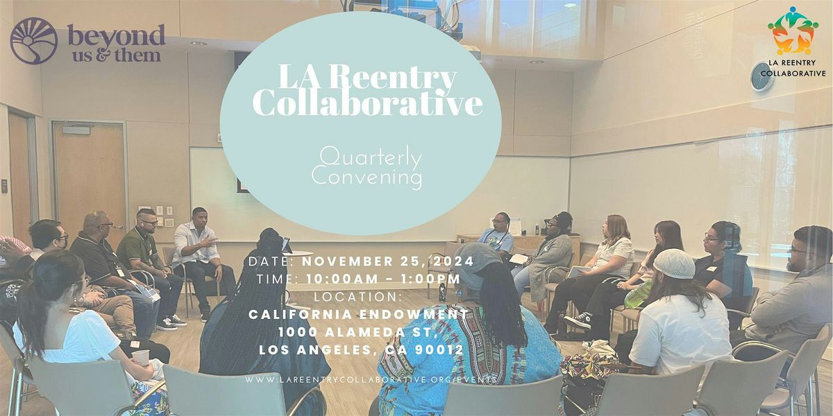 Los Angeles Reentry Collaborative Quarterly Convening