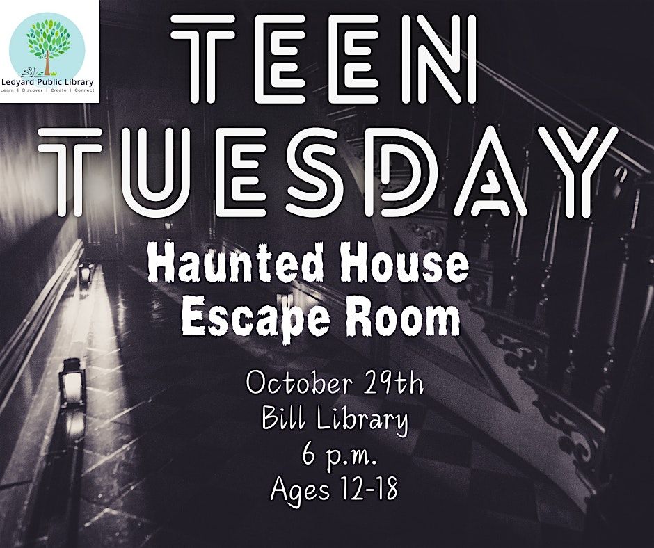 Teen Tuesday: Haunted House Escape Room