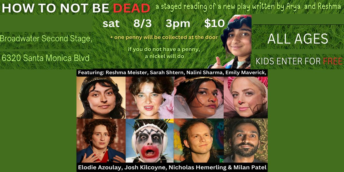 HOW NOT TO BE DEAD - A staged reading (ALL AGES)