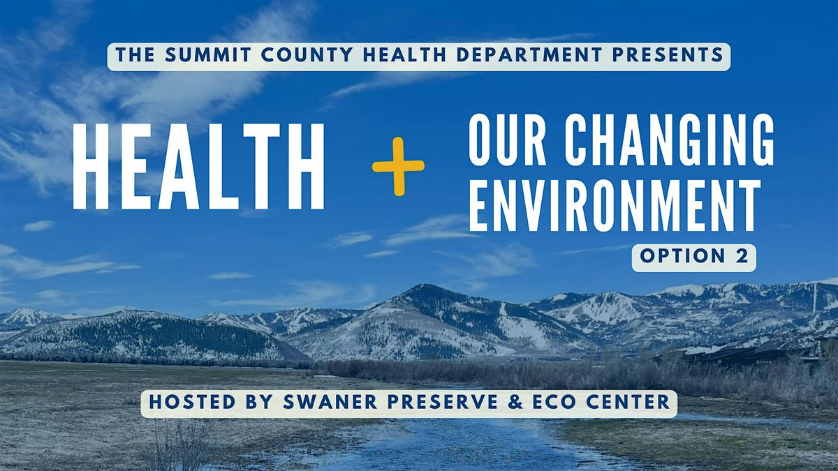 Health + Our Changing Environment - May 20