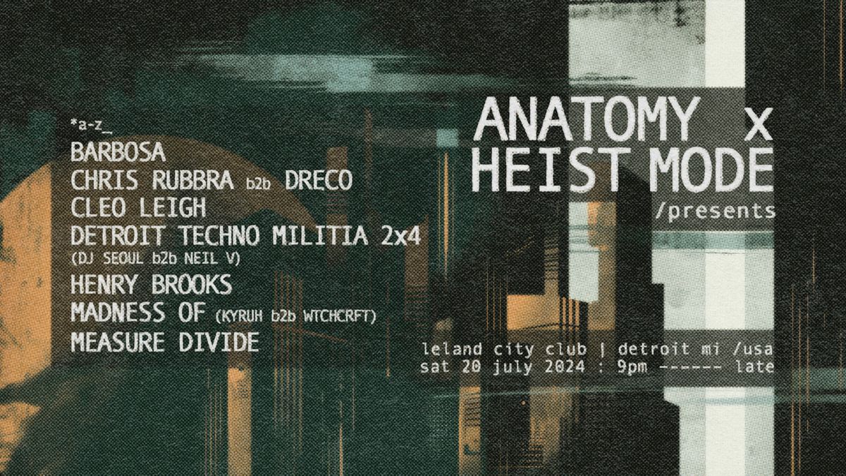 Anatomy x Heist Mode Presents: Barbosa, Henry Brooks, Madness Of, Measure Divide + More