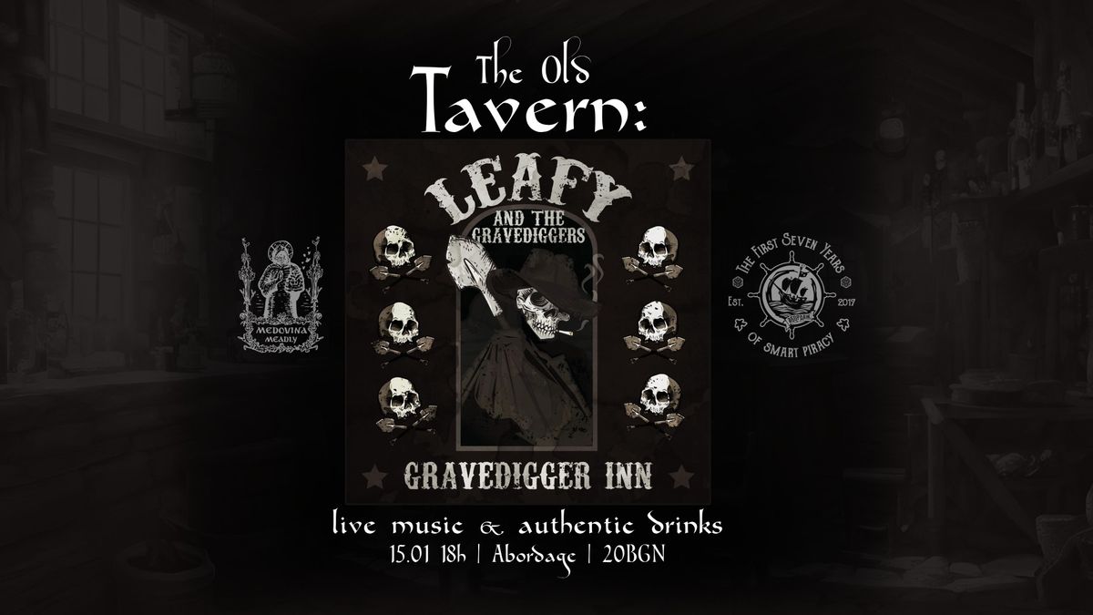 The Old Tavern: \ud83d\udc80Leafy and the Gravediggers\ud83e\udea6