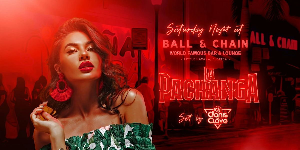 La Pachanga at Ball & Chain