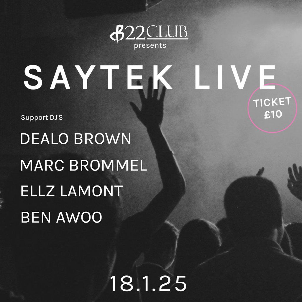 22Club presents SAYTEK LIVE