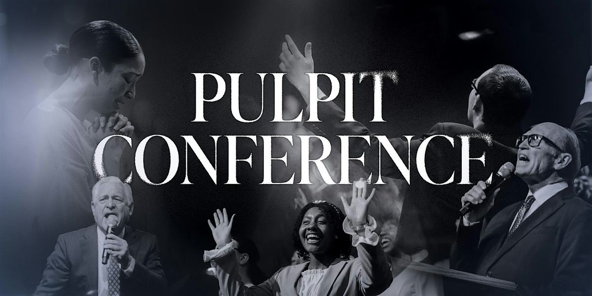 The Urshan Pulpit Conference 2025