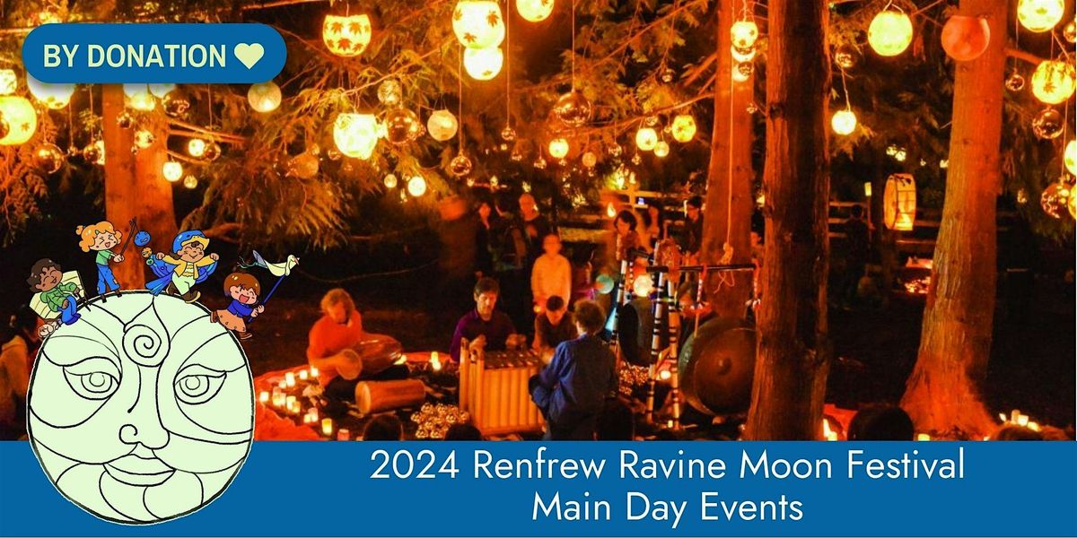 Renfrew Ravine Moon Festival Main Day Events