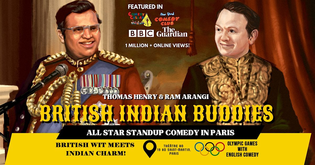 ENGLISH COMEDY: British Indian Buddies - Cross Cultural Comedy - Paris