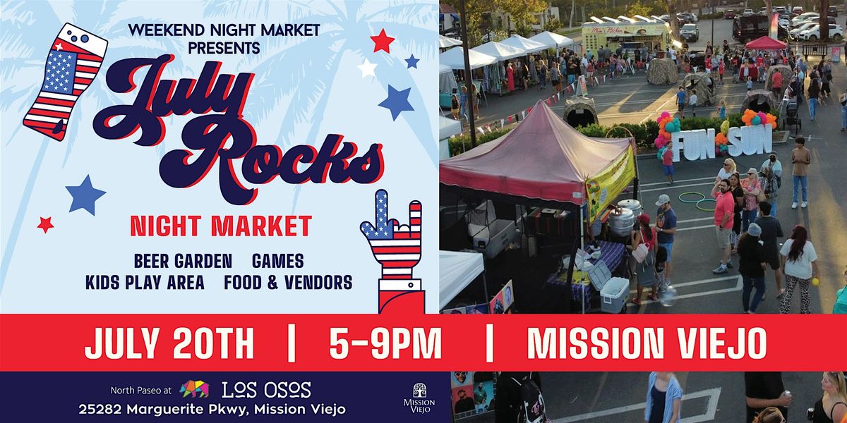 Saturday Night Market Mission Viejo - July Rocks!