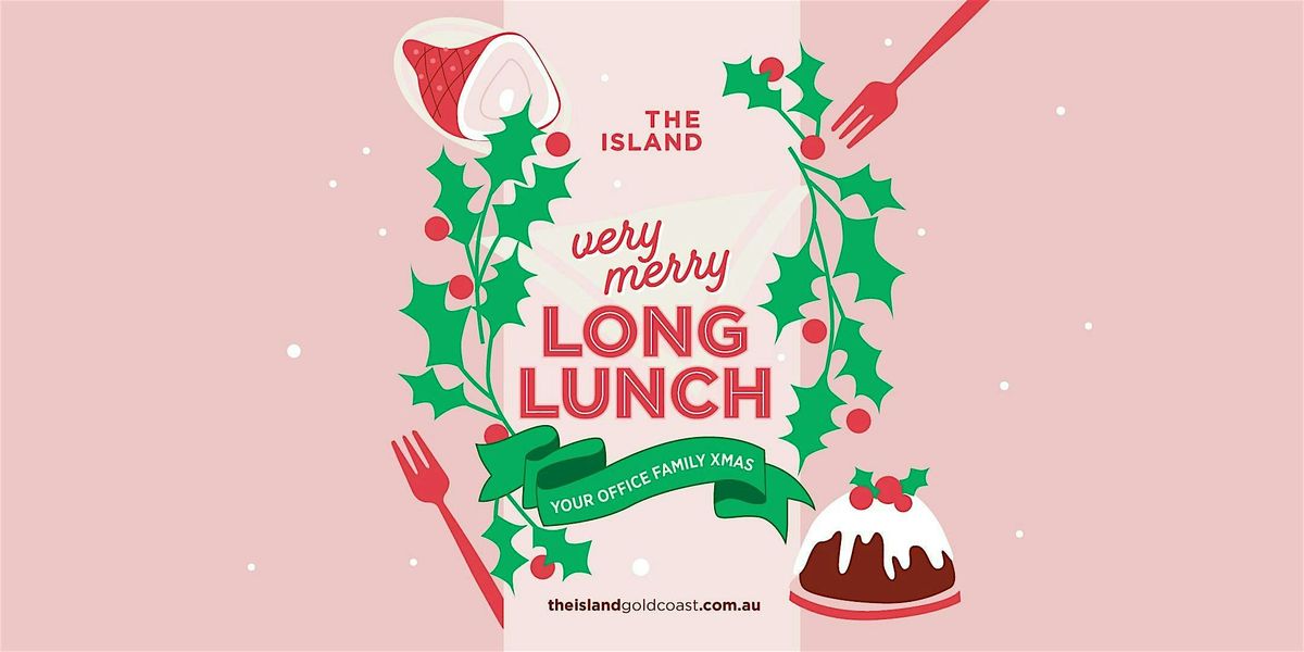 Very Merry Long Lunch at The Island Gold Coast