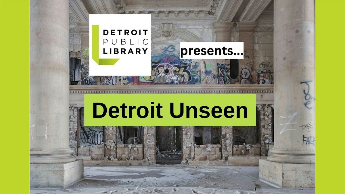 Detroit Unseen