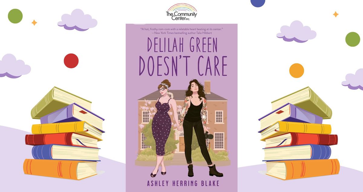 LGBTQIA+ Book Club: Delilah Green Doesn't Care by Ashley Herring Blake