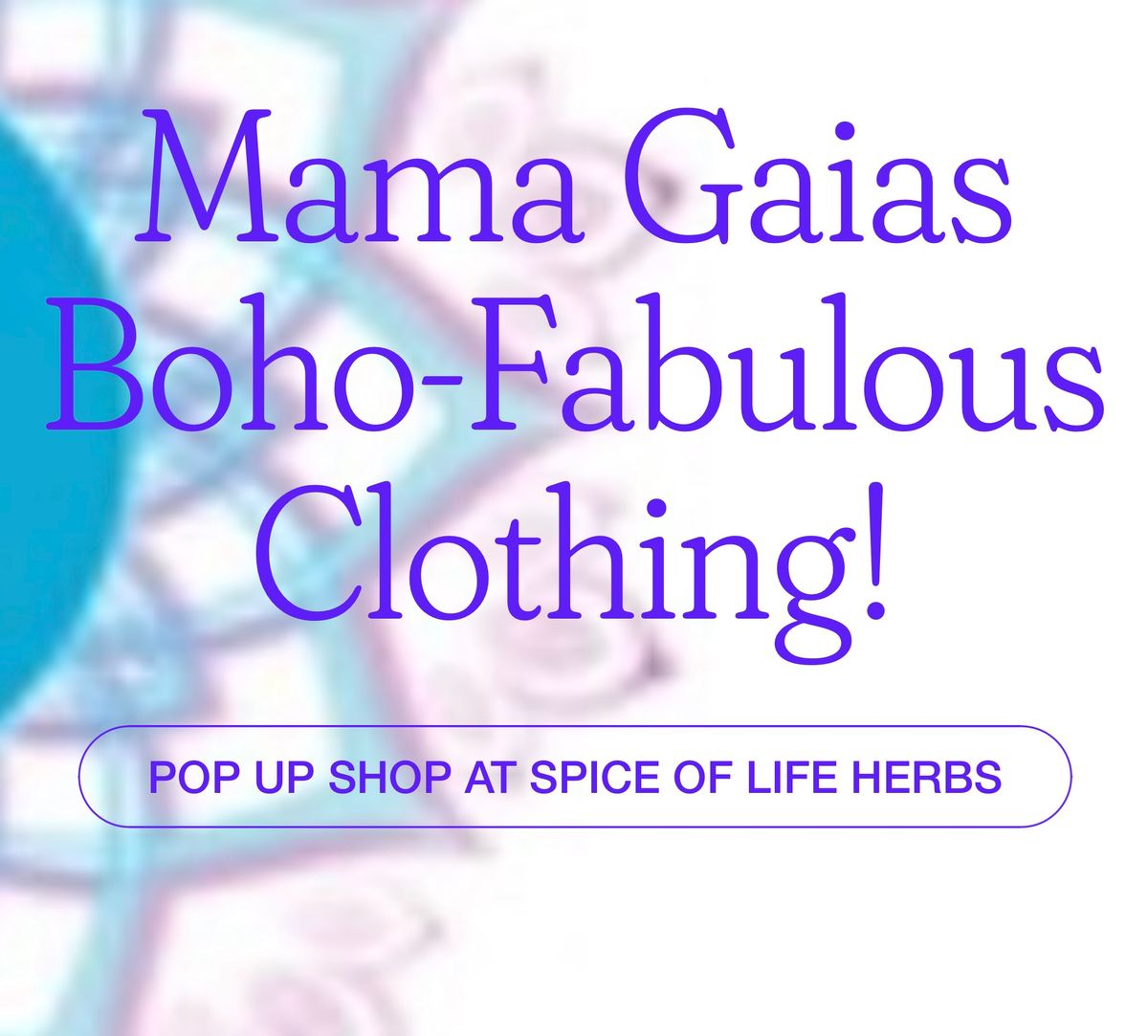 Mama Gaias Clothing Pop Up Shop