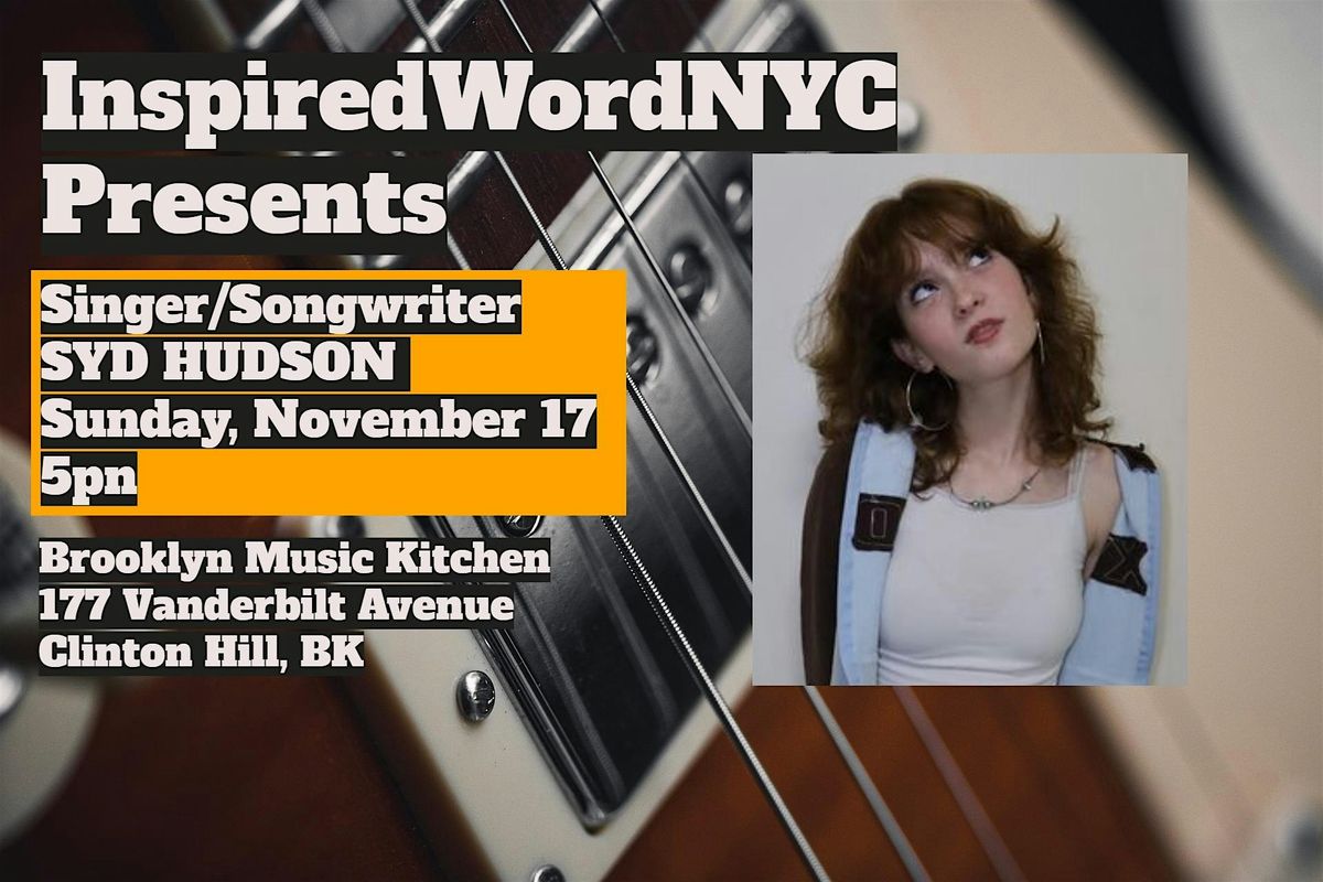 InspiredWordNYC Presents Singer\/Songwriter Syd Hudson at BMK