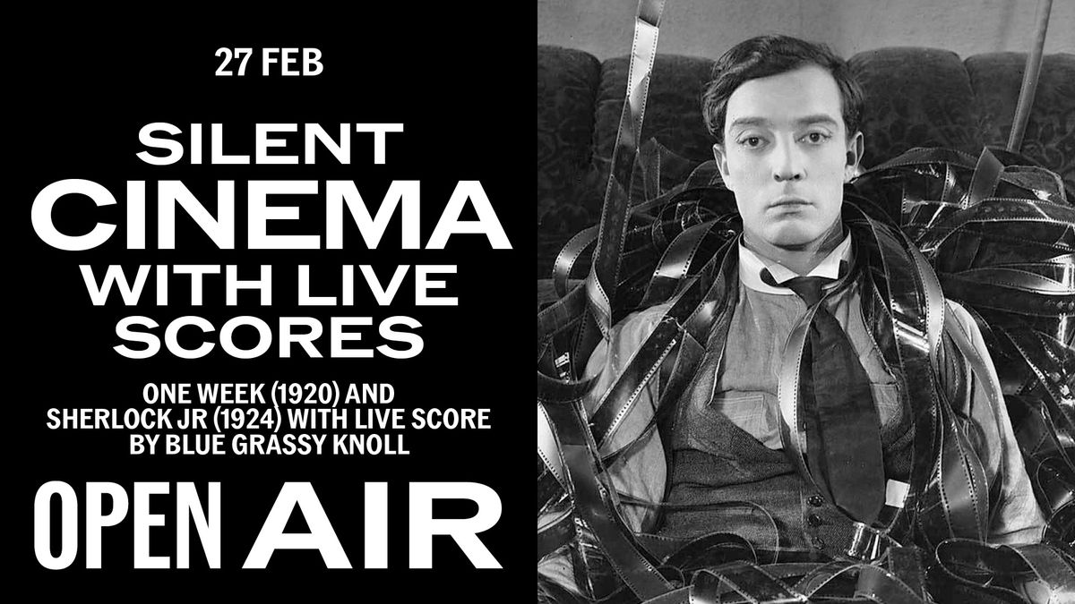 Silent Cinema with Live Scores: One Week (1920) and Sherlock Jr. (1924). Score: Blue Grassy Knoll