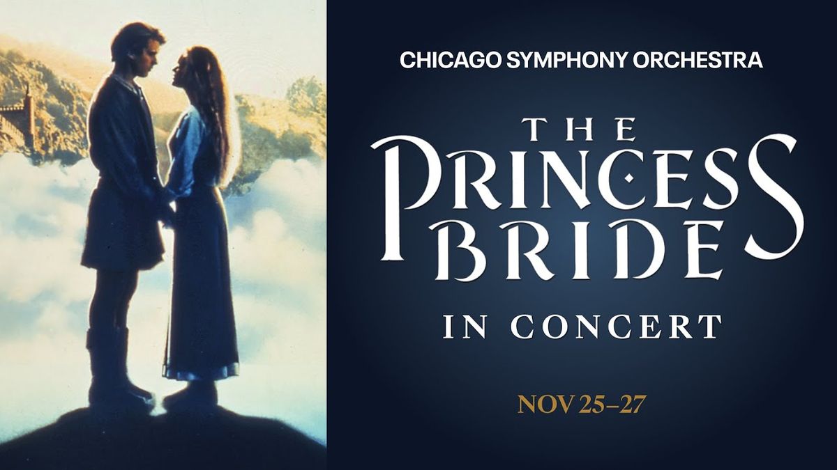 Chicago Symphony Orchestra - The Princess Bride in Concert