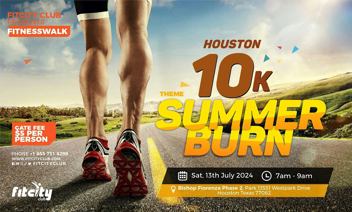 FitCity Presents Houston10K Fitness Walk with theme: SummerBurn!