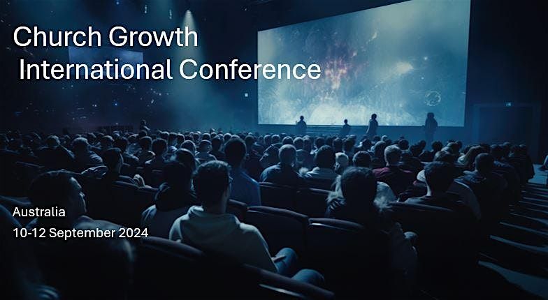 Church Growth International Conference Australia 2024