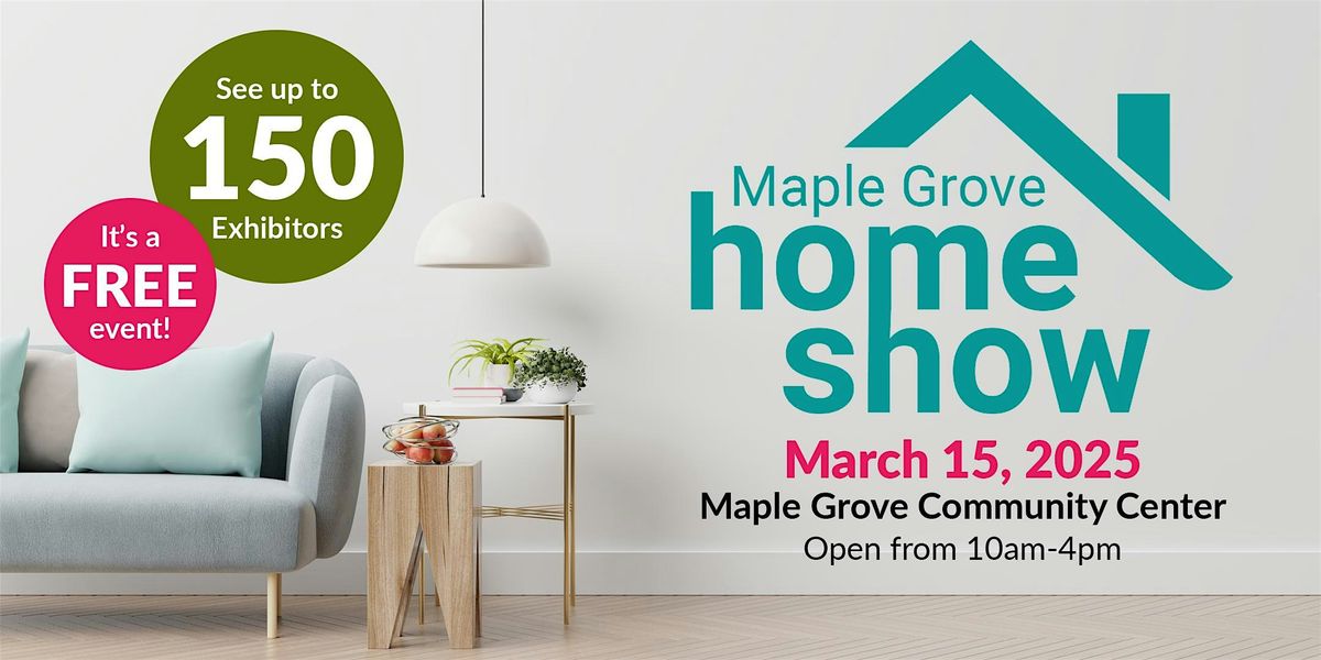 Maple Grove Home Show 2025